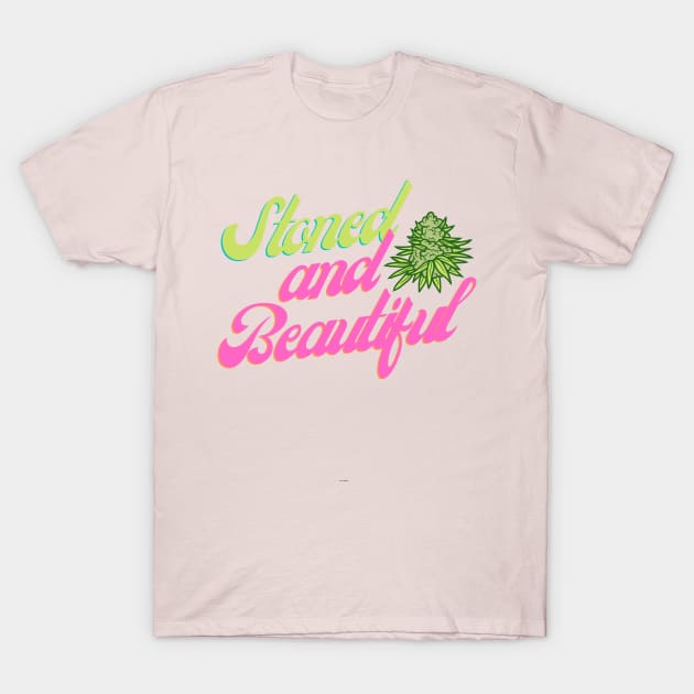 Stoned and Beautiful Big Bud T-Shirt by FrogandFog